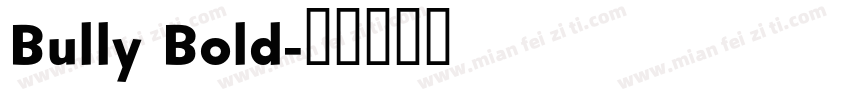 Bully Bold字体转换